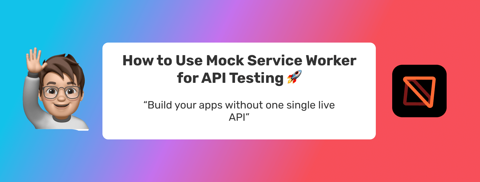 How to Use Mock Service Worker for API Testing 🚀